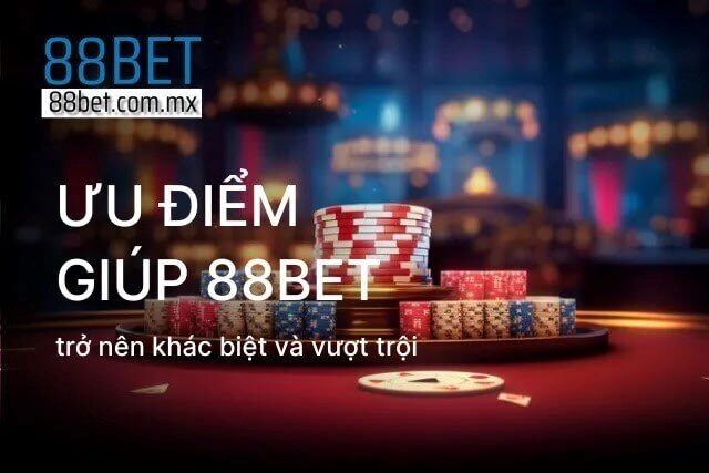 Trải nghiệp đẳng cấp an toàn và uy tín cùng 88bet